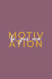 Be Your Own Motivation Classic Fit T-Shirt