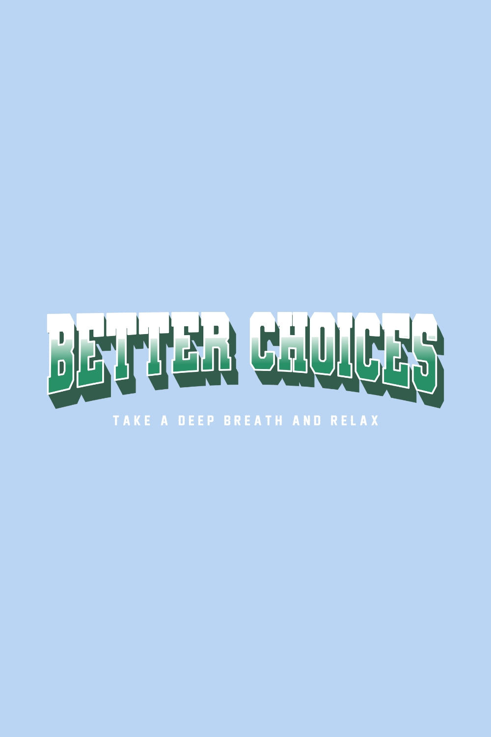 Better Choices Oversized T-Shirt