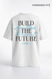 Build The Future Oversized T-Shirt