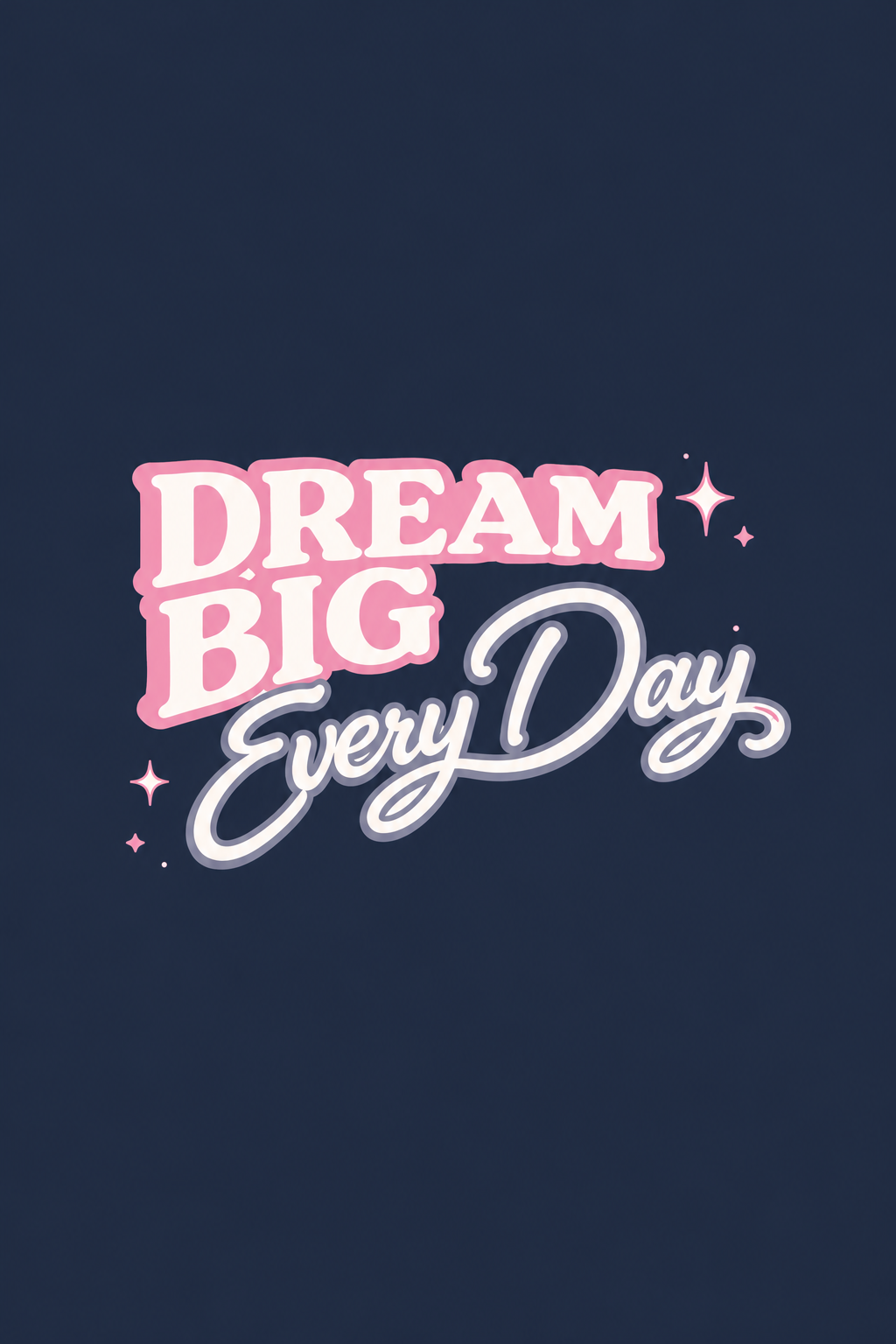 Dream Big Everyday Women Classic Fit Tee