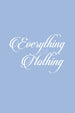 Everything or Nothing Oversized Fit Women Tee