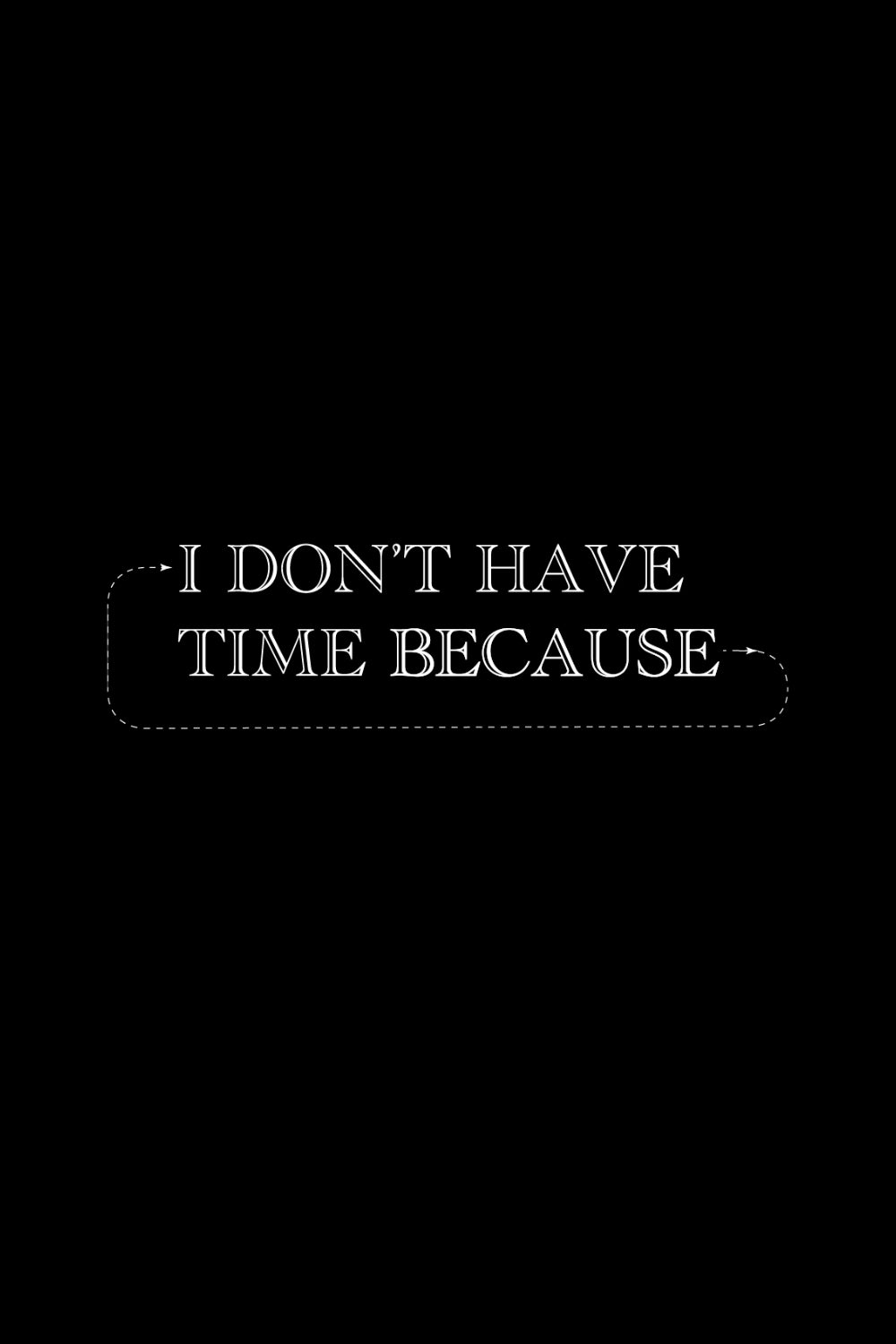I Don't Have Time Women Classic Fit Tee