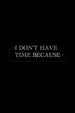 I Don't Have Time Women Classic Fit Tee