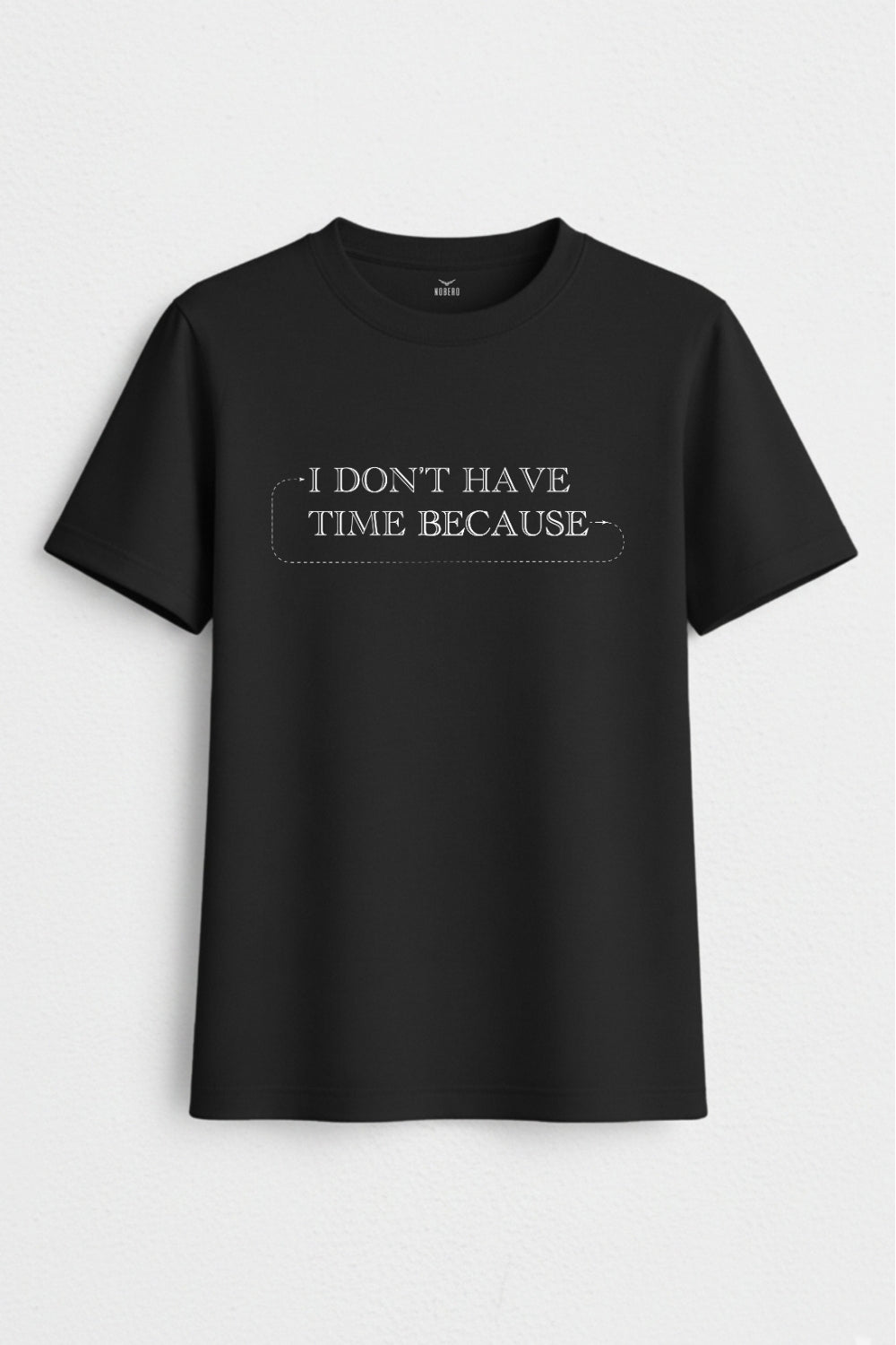 I Don't Have Time Women Classic Fit Tee