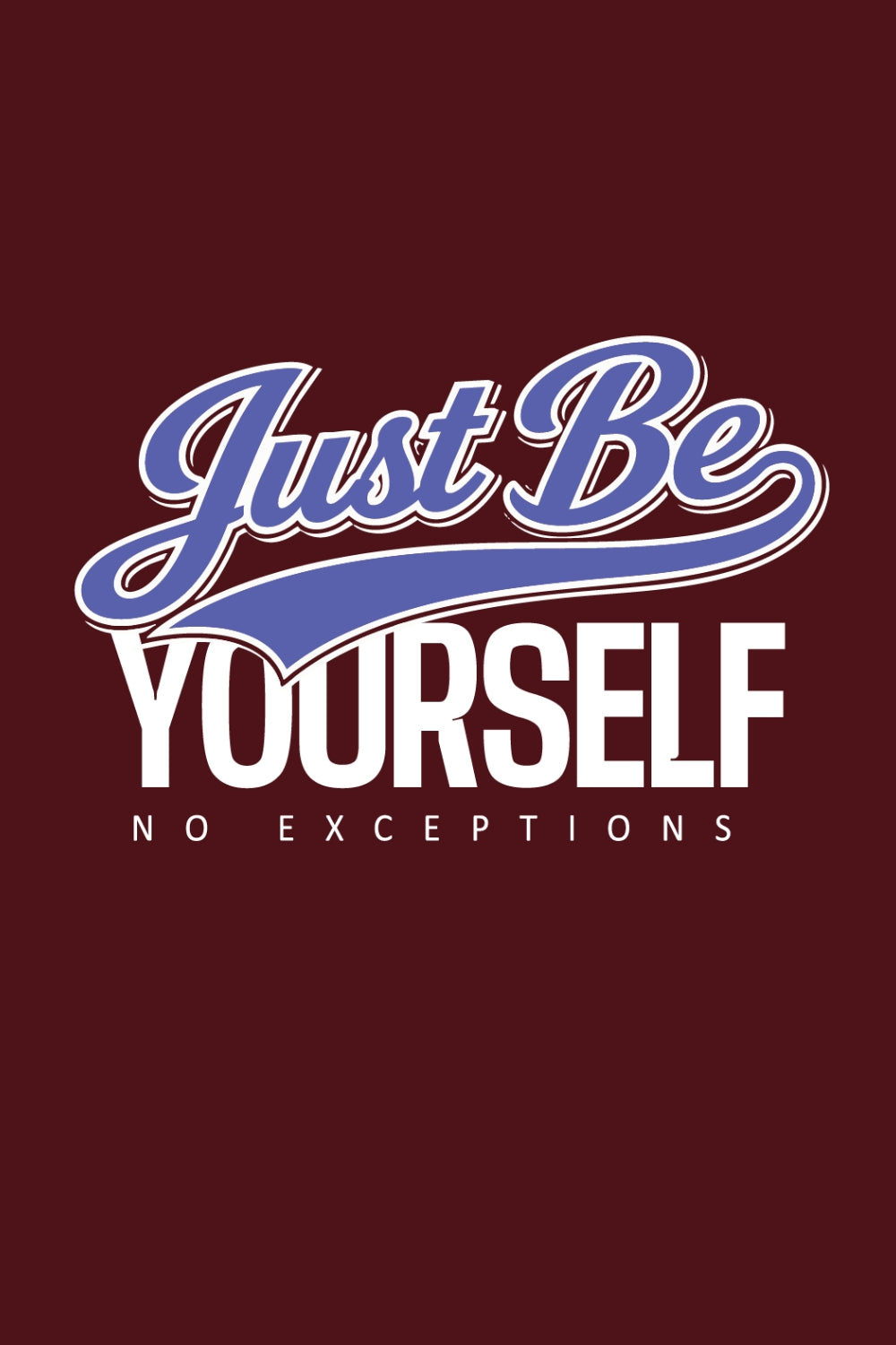 Just Be Yourself No Women Classic Fit Tee