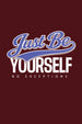 Just Be Yourself No Women Classic Fit Tee