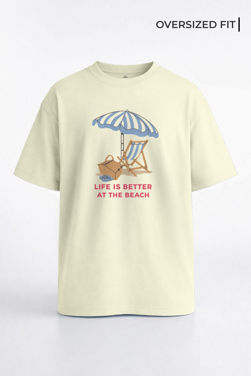 Life Is Better At The Beach Oversized T-Shirt