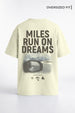 Miles Run On Dreams Oversized T-Shirt