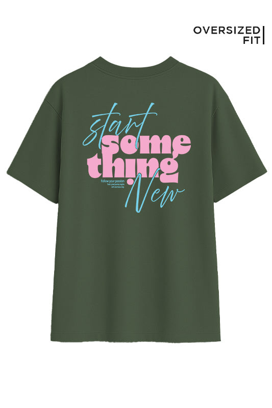 Start Something New Oversized Fit Women Tee