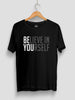 Boyfriend Believe in Yourself Classic Fit T-Shirt