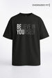 Believe in Yourself Oversized T-Shirt