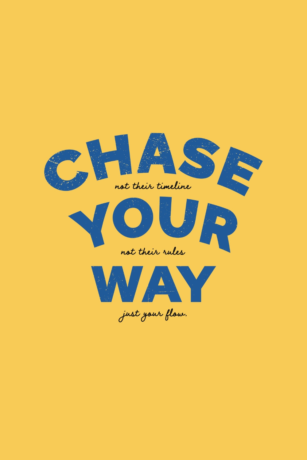 Chase Your Way Women Classic Fit Tee