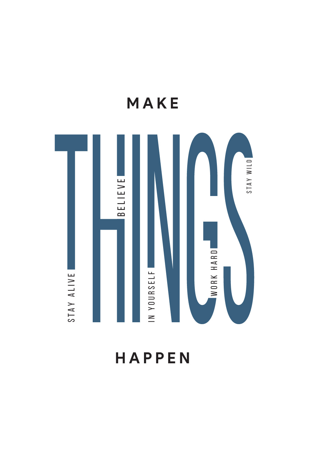 Make Things Happen Classic Fit T-Shirt