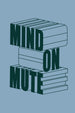 Mind On Mute Classic Sweatshirt