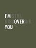 I'M Over You