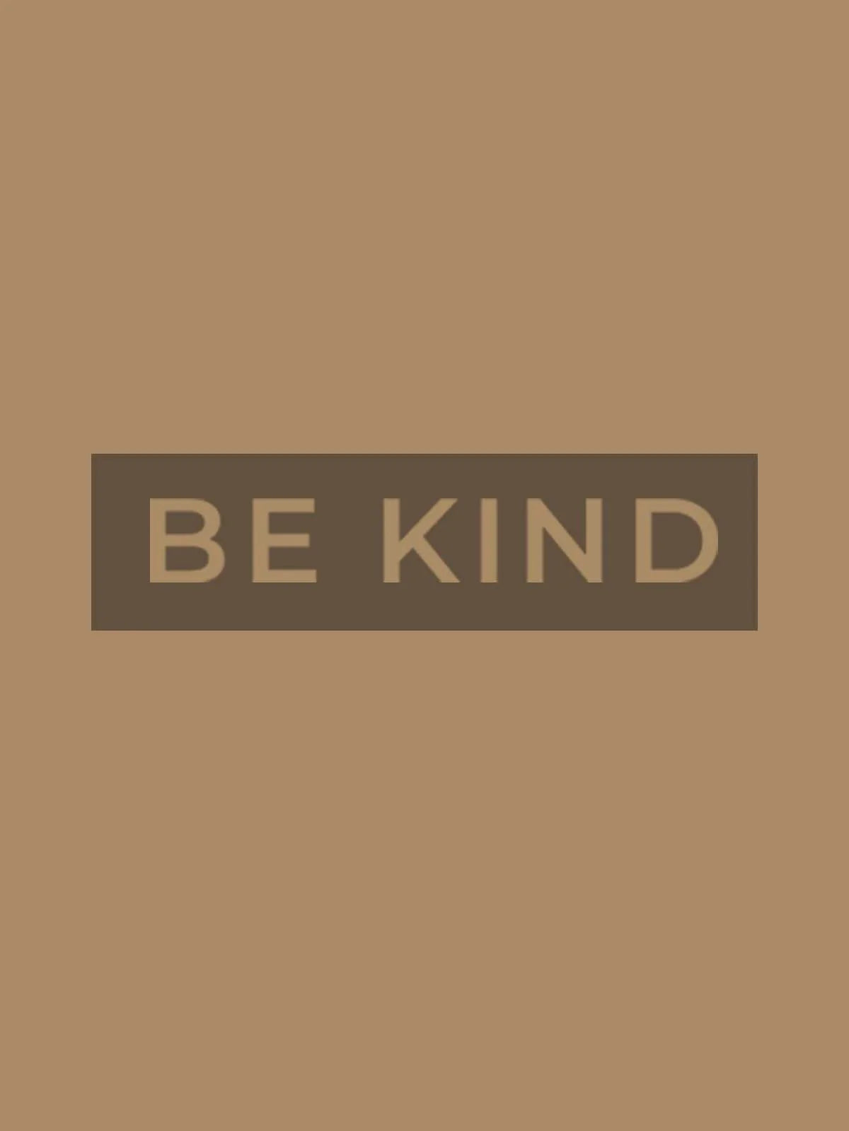 Be Kind